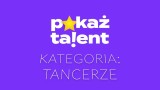 Lublin. Poznajcie uczestników „Pokaż talent!” w kategorii: zespoły