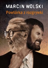 Marcin Wolski „Powtórka z rozgrywki”. Recenzja książki              