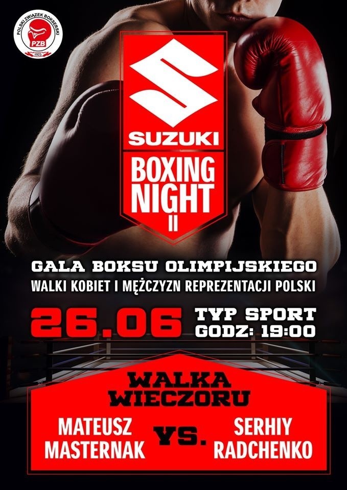 Masternak kontra Radczenko na Suzuki Boxing Night II. Wielkie emocje zapowiadają się 26 czerwca w Kieleckim Centrum Kultury