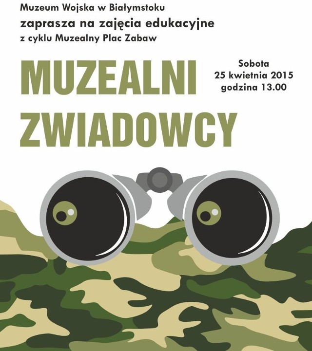 Zajęcia będą odbywać się w Muzeum Wojska w Białymstoku ul. J.Kilińskiego 7