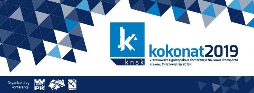 Kraków. V edycja Krakowskiej Ogólnopolskiej Konferencji Naukowej Transportu „KOKONAT 2019” na Politechnice Krakowskiej