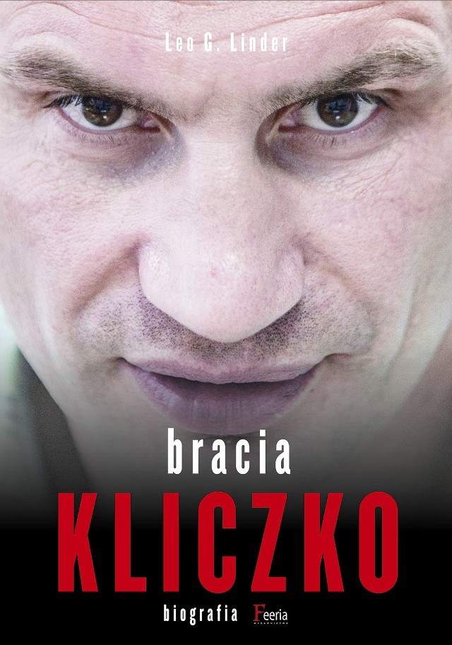 „Bracia Kliczko. Biografia”. Autor: Leo G. Linder. Wydawnictwo JK. Stron: 266. Cena: 34,90 zł.