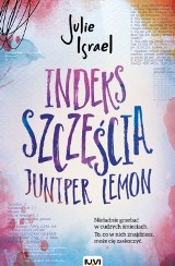 "Indeks szczęścia Juniper Lemon", czyli książka o bardzo ważnych sprawach RECENZJA