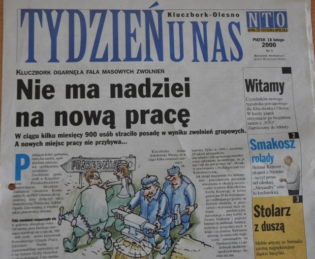 18 lutego 2000 roku ukazał się pierwszy numer tygodnika lokalnego Kluczbork &#8211; Olesno. Na pierwszej stronie pisaliśmy o masowych zwolnieniach, pracę straciło aż 900 osób.