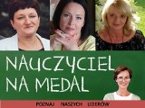 NAUCZYCIEL NA MEDAL Liderzy powiatowych rankingów plebiscytu [ZDJĘCIA]