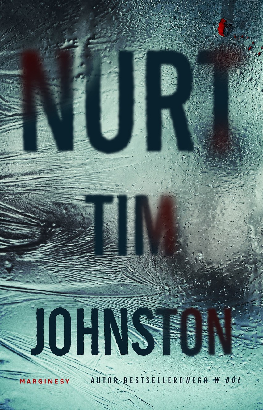 "Nurt" Tima Johnstona to gratka dla czytelników kryminału....