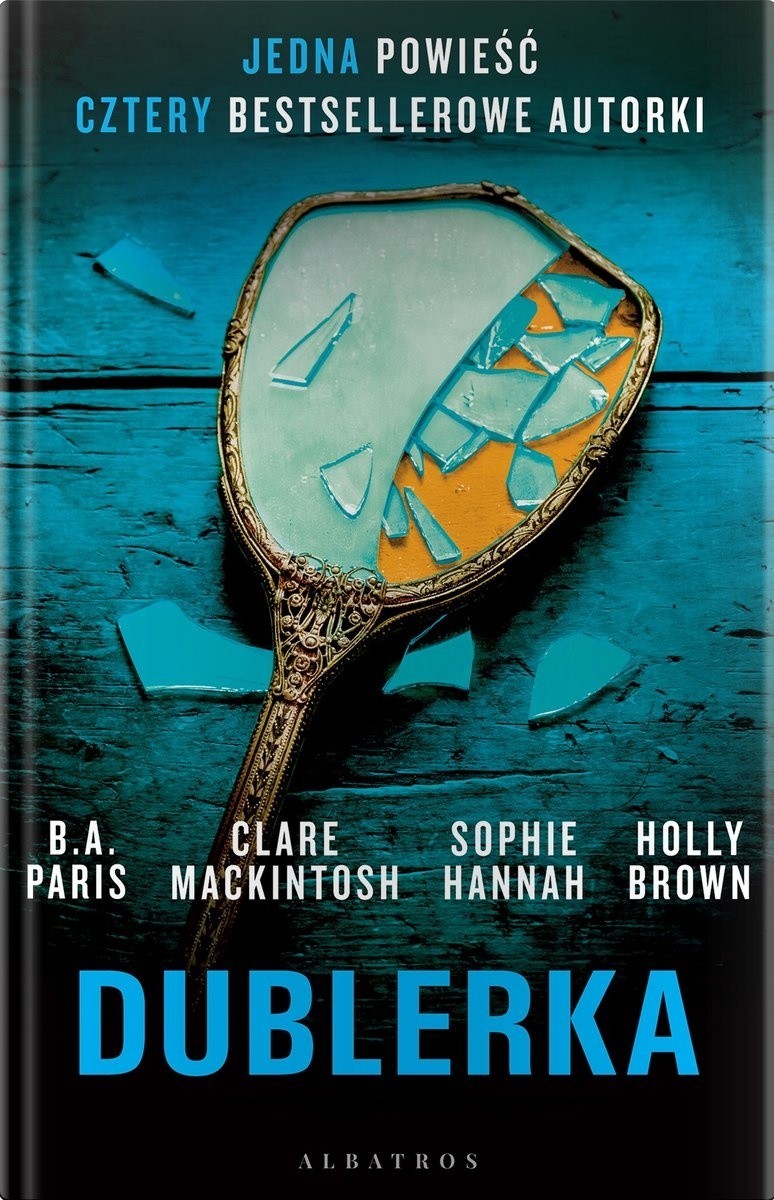 B.A. Paris, Sophie Hannah,  Clare Mackintosh, Holly Brown...