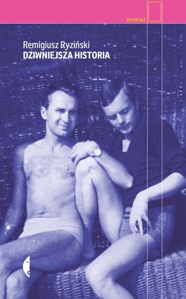 Remigiusz Ryziński – Dziwniejsza historia. Żydzi i geje w Warszawie XX wieku