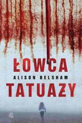 Alison Belsham – Łowca tatuaży. Obdziera ofiary żywcem ze skóry