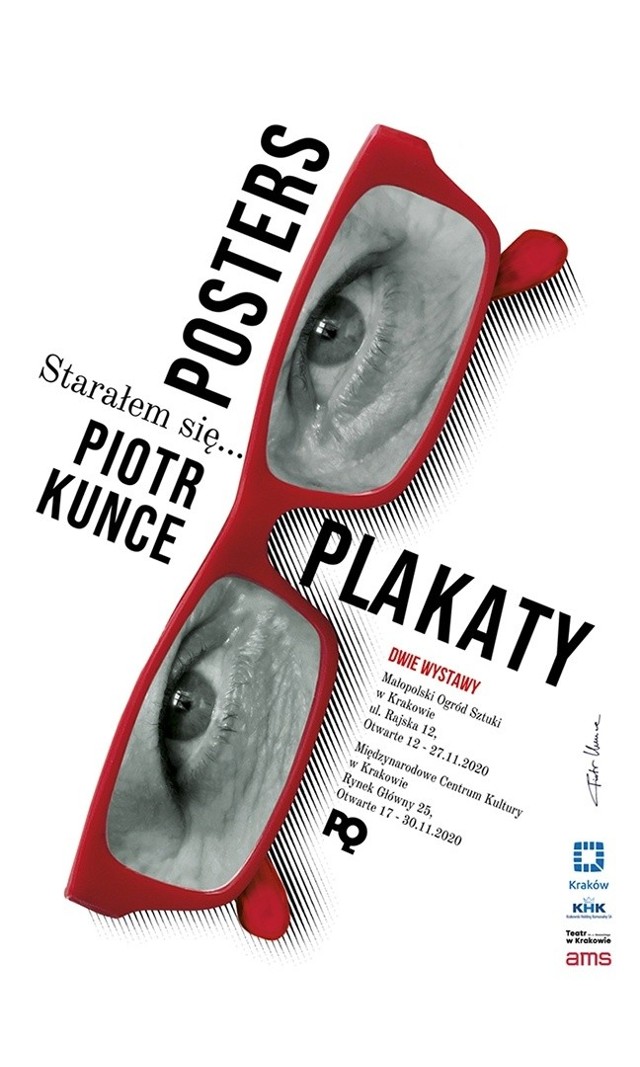 Wystawa plakatów Piotra Kunce prezentowana jest na stronie internetowej Akademii Sztuk Pięknych oraz Małopolskiego Ogrodu Sztuki do 30 listopada 2020 roku