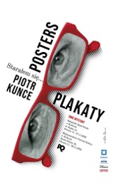 Internetowa wystawa plakatów profesora krakowskiej ASP - Piotra Kunce, z okazji 50-lecia jego twórczości 