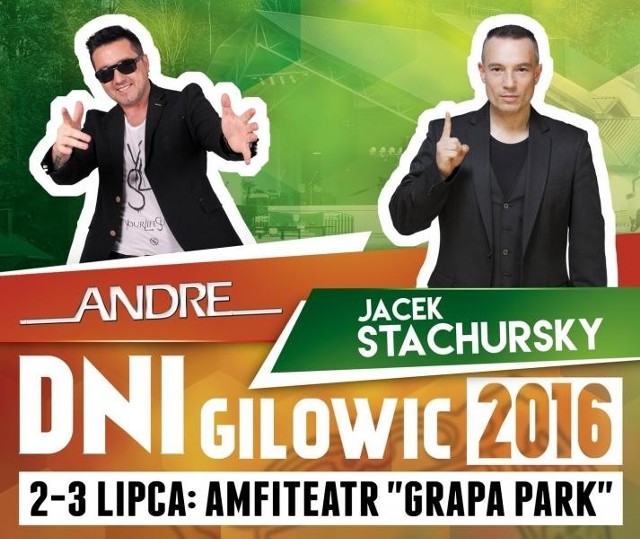 Andre oraz Stachursky będą gwiazdami Dni Gilowic, które w dniach 2 - 3 lipca odbędą się w amfiteatrze "Grapa Park". Andre będzie można zobaczyć w sobotę o godz. 20.30, Stachursky wyjdzie na scenę w niedzielę o godz. 20