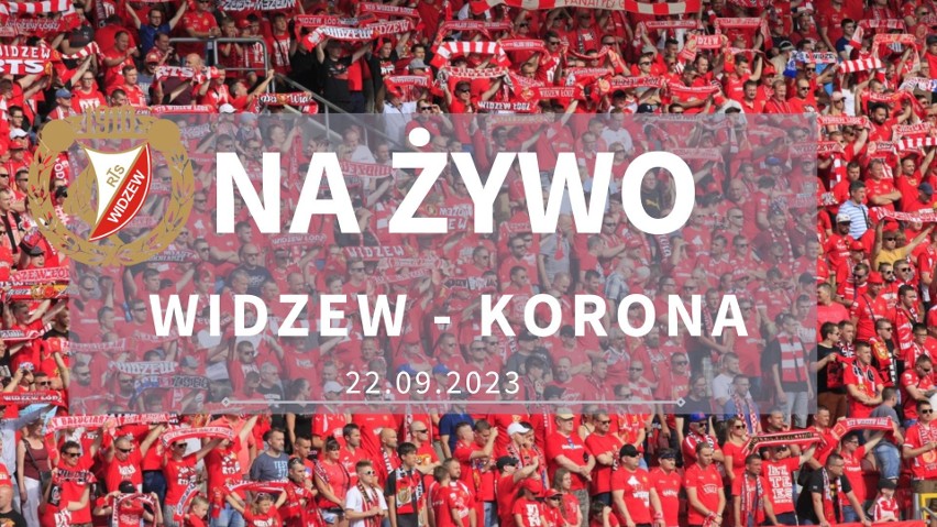 Korona Kielce - Widzew Łódź relacja NA ŻYWO. Śledź wynik meczu online. Widzew w Kielcach gra o kolejne trzy punkty!
