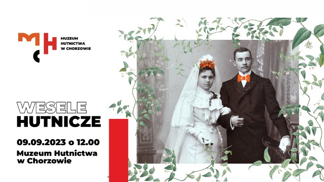 Hutnicze wesele odbędzie się już 9 września w Chorzowie w Muzeum Hutnictwa.