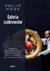 Philip Hook - Galeria szubrawców. Narodziny (i sporadyczne upadki) profesji marszandów, ukrytych aktorów na scenie