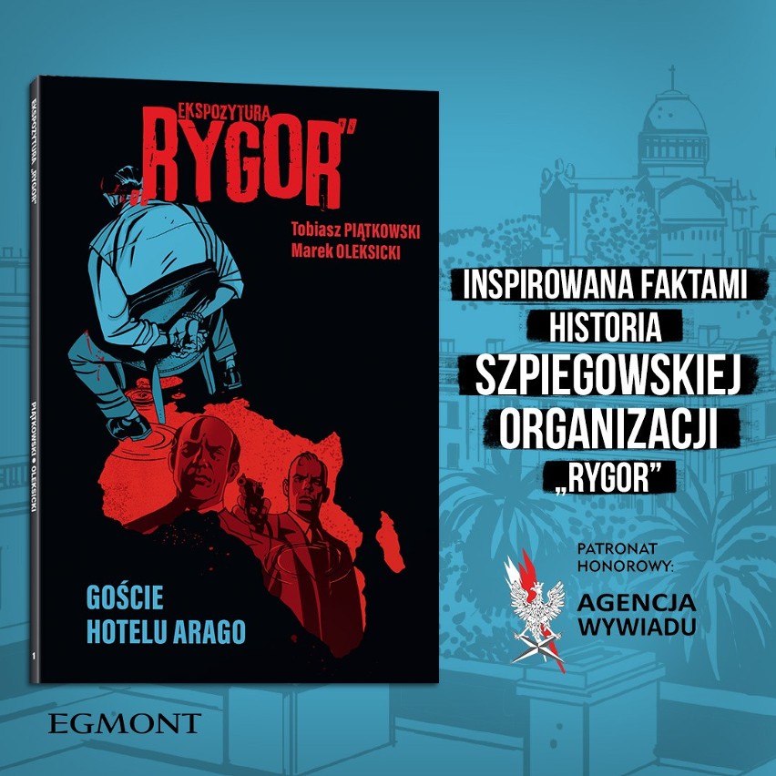  Ekspozytura „Rygor”. „Goście hotelu Arago”. Komiks inspirowana historią szpiegowskiej organizacji „Rygor”