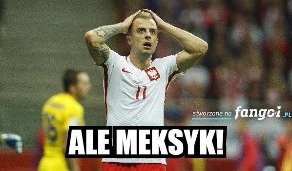 Memy po meczu Polska - Meksyk. Ale Meksyk, tabasco i brak Lewego. Zobacz memy po Polska - Meksyk