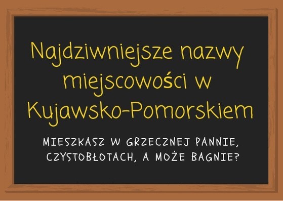 Jadąc przez nasz region można spotkać się z nazwami miejscowości, które - delikatnie mówiąc - są niestandardowe. Przygotowaliśmy dla was galerię z najdziwniejszymi nazwami miejscowości w woj. Kujawsko-Pomorskim. Sprawdźcie, czy znacie te nazwy!FLESZ - koniec zmiany czasu do 2021 roku w Polsceźródło: TVN/x-news