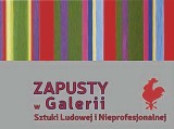 Ostatki na ludowo, czyli Galeria Sztuki Ludowej i Nieprofesjonalnej KPCK zaprasza do nowej siedziby