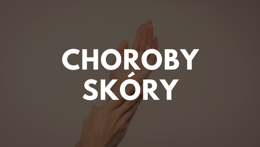 Choroby skóry:...