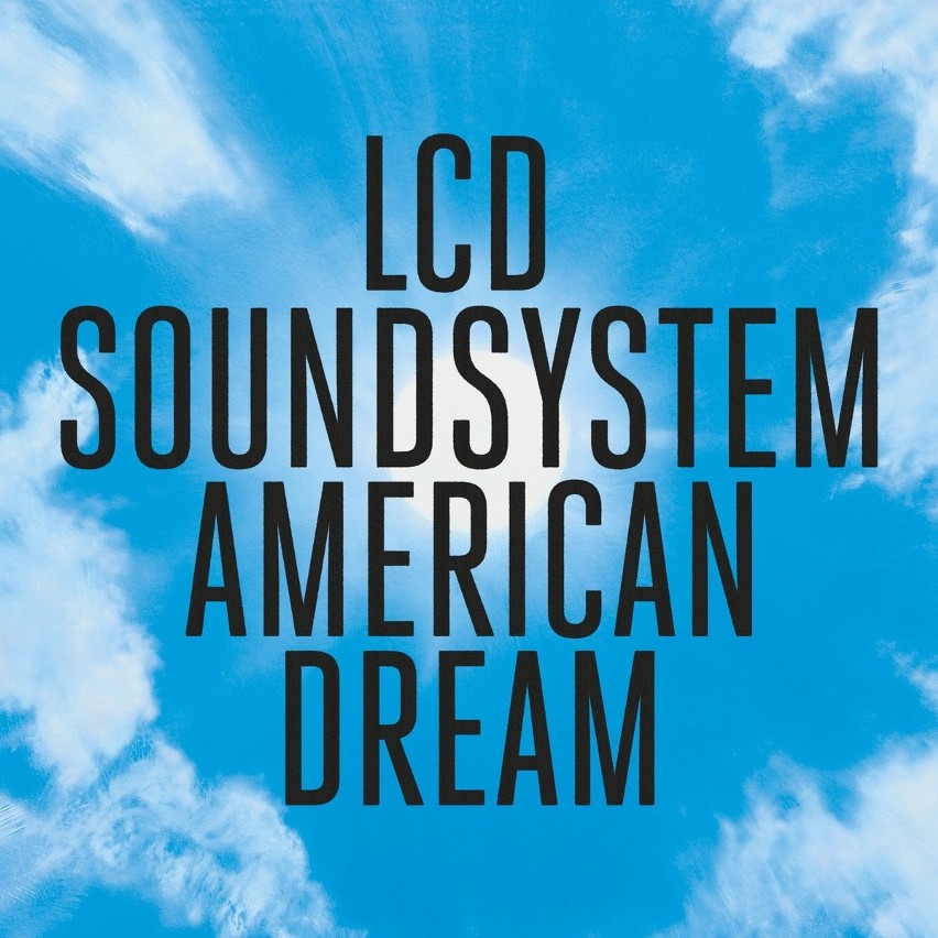3. LCD Soundsystem „American Dream”...