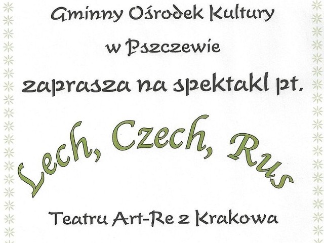 W czwartek w sali widowiskowej w Pszczewie aktorzy z teatru Art-Re wystawią bajkę dla dzieci "Lech, Czech i Rus".