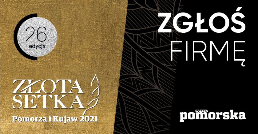 Przed nami 26. edycja Złotej Setki Pomorza i Kujaw. Firmo, dołącz do regionalnej elity! 