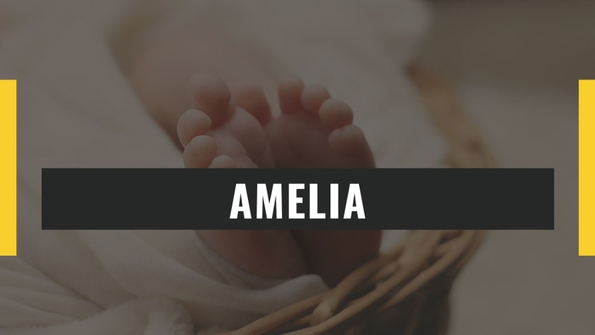 10. miejsce wśród imiona dla dziewczynek: AMELIA...