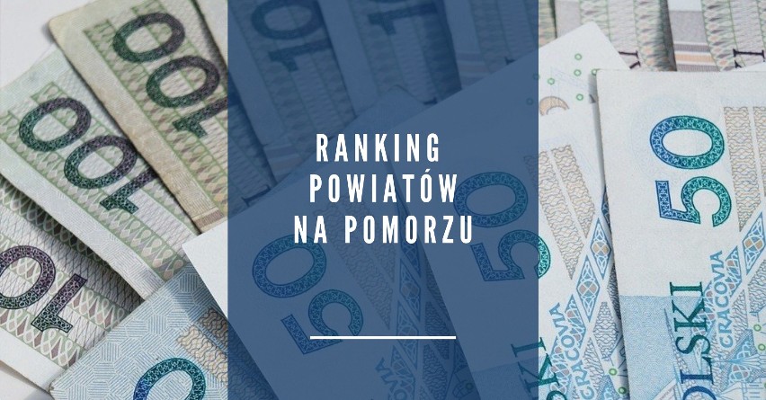 Ranking najzamożniejszych powiatów w województwie pomorskim....