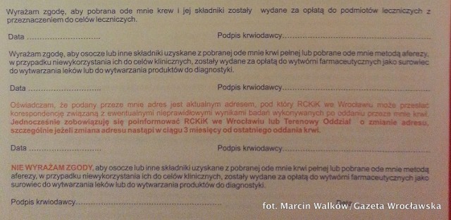 W nowym formularzu krwiodawca może zaznaczyć, że nie wyraża zgody na odpłatne przekazanie krwi lub jej składników firmom farmaceutycznym. Wówczas, jeśli nie zostanie ona wykorzystana, po terminie ważności będzie musiała zostać zutylizowana, czyli zniszczona.