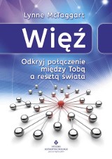 Więź. Odkryj połączenie między Tobą a resztą świata 