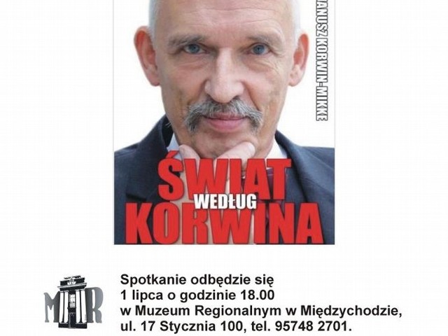 W niedzielę, 1 lipca, w muzeum odbędzie się spotkanie z Januszem Korwin-Mikke