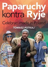 Tomasz Potkaj – Paparuchy kontra Ryje. Celebryci made in Poland