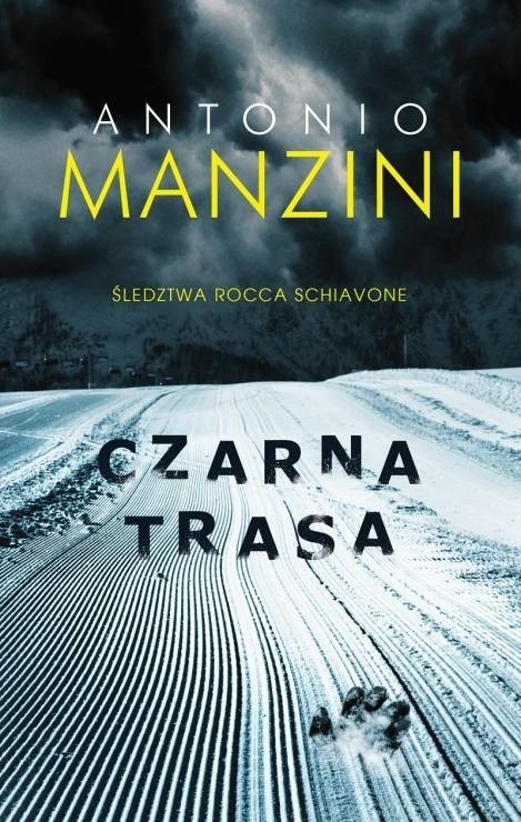 Antonio Manzini, "Czarna trasa", Wydawnictwo Muza, Warszawa 2017, stron 287, cena 34,90 zł