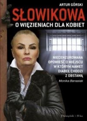 Więzienne opowieści byłej żony szefa mafii pruszkowskiej