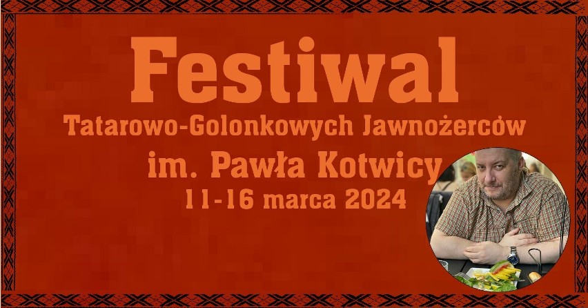 Do udziału w pierwszej edycji Festiwalu Tatarowo-Golonkowych...