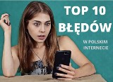 TOP 10 najczęstszych błędów w polskim internecie. Też je popełniasz?