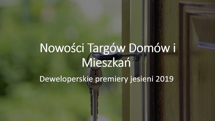 Na Targach Domów i Mieszkań deweloperzy zaprezentowali...