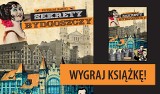 Bydgoszcz już nic nie ukrywa! Wygraj książkę i poznaj niesamowite "Sekrety Bydgoszczy"!