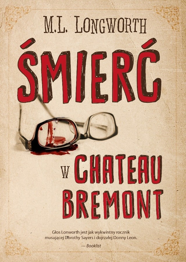 "Śmierć w Château Bremont", M.L. Longworth, wydawnictwo Smak Słowa, Sopot 2018, stron 305
