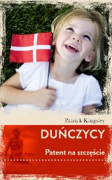 Patrick Kingsley „Duńczycy. Patent na szczęście” RECENZJA: równość, hygge i nowa kuchnia nordycka