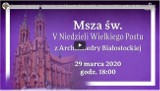 Msza święta online 29.03.2020. Program TV - gdzie, o której godzinie na żywo oglądać mszę?   [TV Trwam, TVP, TVN, Polskie Radio]