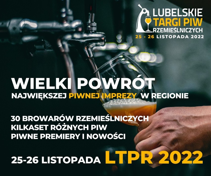 Piwna impreza powraca do Lublina - Lubelskie Targi Piw Rzemieślniczych 2022