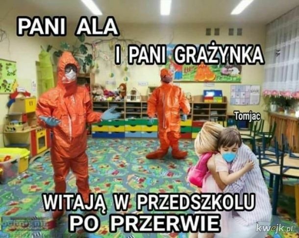 Najlepsze memy o przedszkolach i żłobkach w czasie pandemii....