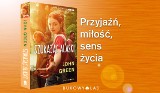 Nowość od Wydawnictwa Bukowy Las - "Szukając Alaski". KONKURS dla Czytelników Gazety Wrocławskiej!