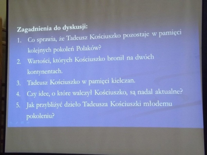 Tadeusz Kościuszko - bohater wielu narodów i... Zespołu Szkół Ogólnokształcących numer 6 w Kielcach