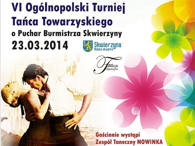 W niedzielę 23 marca zapraszamy w Skwierzynie odbędzie się VI Ogólnopolski Turniej Tańca Towarzyskiego. Główną nagrodą będzie puchar burmistrza. 
