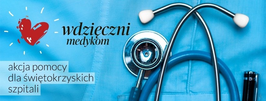 "Wdzięczni medykom" - rusza akcja pomocy dla świętokrzyskich szpitali walczących na wojnie koronawirusem [WIDEO]