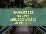 Najdłuższe nazwy miejscowości w Polsce [lista]