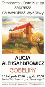 Wernisaż wystawy Alicji Aleksandrowicz "Gobeliny" w Tarnobrzegu